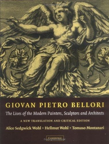 Giovan Pietro Bellori: The Lives of the Modern Painters, Sculptors and Architects