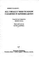 Robert Fulghum's All I Really Need to Know I Learned in Kindergarten