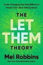 The Let Them Theory: A Life-Changing Tool That Millions of People Can't Stop Talking About